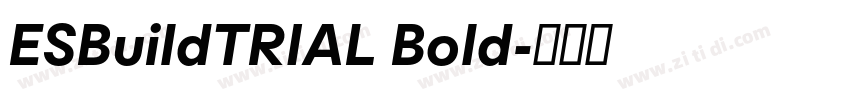 ESBuildTRIAL Bold字体转换